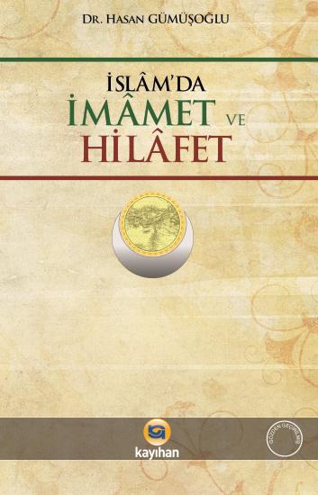 İSLAM`DA İMAMET VE HİLAFET