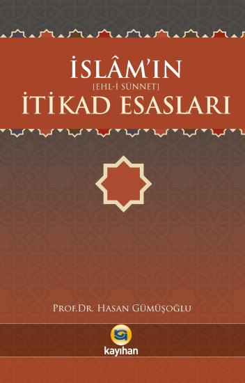 İSLAM’IN İTİKAD ESASLARI