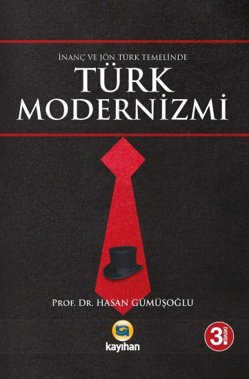 İNANÇ VE JÖN TÜRK TEMELİNDE TÜRK MODERNİZMİ